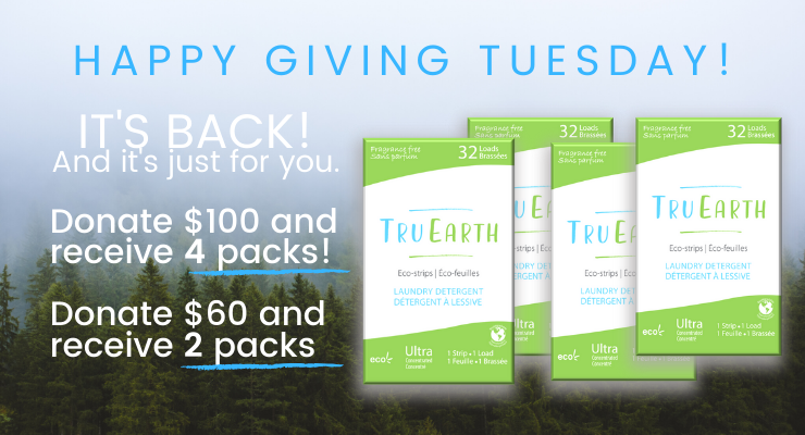 Giving Tuesday 2019 - A Special Gift! TruEarth-Dizolve Laundry Eco-strips